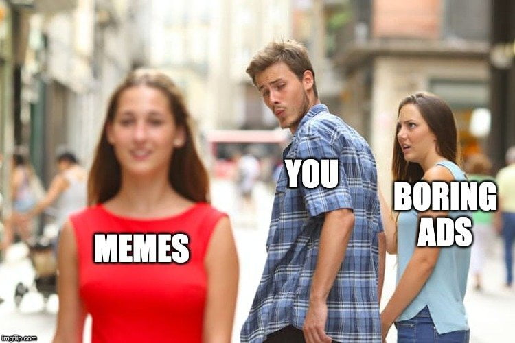 you boring ads memes meme